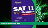 FULL ONLINE  Kaplan SAT II: Literature 2003-2004 (Kaplan SAT Subject Tests: Literature)