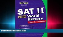 different   Kaplan SAT II: World History 2003-2004 (Kaplan SAT Subject Tests: World History)