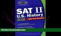 read here  Kaplan SAT II: U.S. History 2002-2003 Edition (Kaplan SAT Subject Tests: U.S. History)