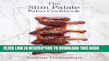 [PDF] The Slim Palate Paleo Cookbook Full Online