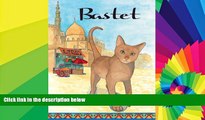 Big Deals  BASTET Friendship and Loyalty Children s Picture Book (Life Skills Childrens eBooks