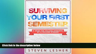 Big Deals  Surviving Your First Semester: A Guide for College Students, by a College Student