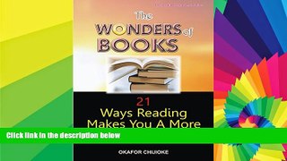 Big Deals  The Wonders of Books: 21 Ways Reading Makes You a More Valuable Person  Free Full Read