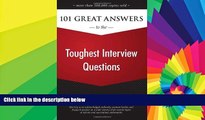 Big Deals  101 Great Answers to the Toughest Interview Questions  Free Full Read Best Seller