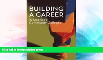 Big Deals  Building a Career in America s Community Colleges  Best Seller Books Best Seller