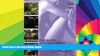 Big Deals  Aromatherapy for the Beauty Therapist (Hairdressing   Beauty Industry Authority)  Free