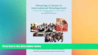Big Deals  Choosing a Career in International Development: A Practical Guide to Working in the