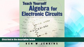 Big Deals  Teach Yourself Algebra for Electronic Circuits  Best Seller Books Most Wanted