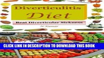 [PDF] Diverticulitis Diet: Beat Diverticular Sickness Full Online