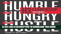 [PDF] H3 Leadership: Be Humble. Stay Hungry. Always Hustle. Full Online