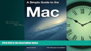 FREE PDF  A Simple Guide to the Mac: OS X Mountain Lion Edition READ ONLINE