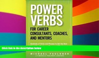 Big Deals  Power Verbs for Career Consultants, Coaches, and Mentors: Hundreds of Verbs and Phrases