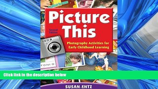 READ book  Picture This: Photography Activities for Early Childhood Learning  FREE BOOOK ONLINE