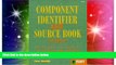 Big Deals  Component Identifier and Source Book: The Ultimate Cross Reference for the Electronics