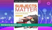complete  Subjects Matter, Second Edition: Exceeding Standards Through Powerful Content-Area Reading