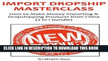[PDF] IMPORT DROPSHIP MASTECLASS: How to Make Money Importing   Dropshipping Products from China