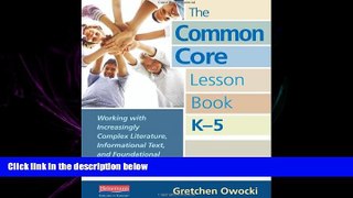 complete  The Common Core Lesson Book, K-5: Working with Increasingly Complex Literature,