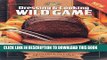 [PDF] Dressing   Cooking Wild Game: From Field to Table: Big Game, Small Game, Upland Birds
