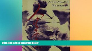 Must Have PDF  The Art of Mindful Facilitation  Free Full Read Best Seller