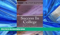 READ book  Success In College: An Orientation Guide for College Students  FREE BOOOK ONLINE