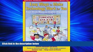 Free [PDF] Downlaod  Easy Ways to Make Technology Work for You: From Grade Books to Graphic