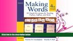 FULL ONLINE  Making Words Fourth Grade: 50 Hands-On Lessons for Teaching Prefixes, Suffixes, and