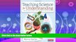 different   Teaching Science for Understanding in Elementary and Middle Schools