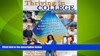 Big Deals  THRIVING IN COLLEGE AND BEYOND: RESEARCH-BASED STRATEGIES FOR ACADEMIC SUCCESS AND
