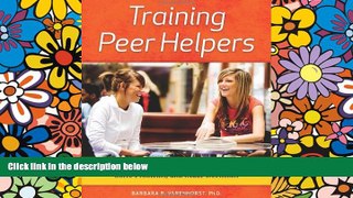 Big Deals  Training Peer Helpers: Coaching Youth to Communicate, Solve Problems, and Make