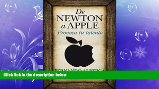 READ book  De Newton a Apple (Padres educadores) (Spanish Edition)  FREE BOOOK ONLINE