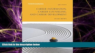 EBOOK ONLINE  Career Information, Career Counseling and Career Development (11th Edition) (The