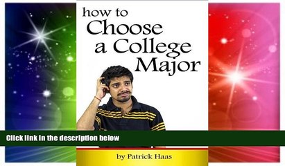 Must Have PDF  How to Choose a Major: An Essential Guide to Choosing a Major in College  Free Full