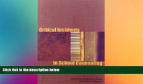 Big Deals  Critical Incidents in School Counseling  Free Full Read Most Wanted