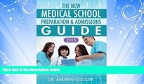 READ book  The New Medical School Preparation   Admissions Guide: New   Updated for Tomorrow s