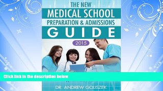 READ book  The New Medical School Preparation   Admissions Guide: New   Updated for Tomorrow s