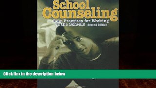 Big Deals  School Counseling: Best Practices for Working in the Schools  Best Seller Books Most