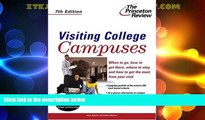 Big Deals  Visiting College Campuses, 7th Edition (College Admissions Guides)  Free Full Read Most