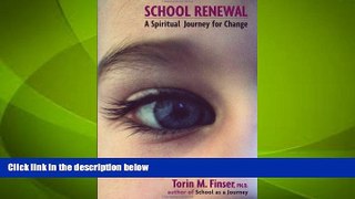 Big Deals  School Renewal: A Spiritual Journey for Change  Free Full Read Most Wanted