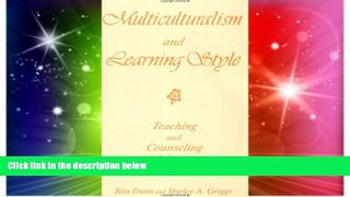 Big Deals  Multiculturalism and Learning Style: Teaching and Counseling Adolescents  Free Full