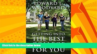Big Deals  Getting Into The Best College For You  Free Full Read Best Seller