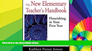 Big Deals  The New Elementary Teacher s Handbook: Flourishing in Your First Year  Free Full Read