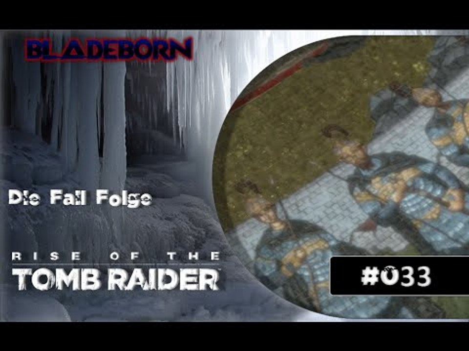 RISE OF THE TOMB RAIDER #033 - Die Fail Folge | Let's Play Rise Of The Tomb Raider