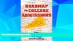 Big Deals  Roadmap For College Admissions: Step-by-Step Directions for Success  Best Seller Books