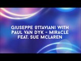 Giuseppe Ottaviani with Paul van Dyk - Miracle feat. Sue McLaren