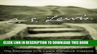 New Book The Complete C.S. Lewis Signature Classics