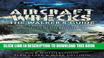 [PDF] Aircraft Wrecks:The Walker s Guide: Historic Crash sites on the Moors and Mountains of the