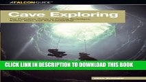 [PDF] Cave Exploring: The Definitive Guide to Caving Technique, Safety, Gear, and Trip Leadership
