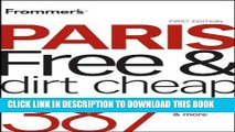 [New] Frommer s Paris Free and Dirt Cheap (Frommer s Free   Dirt Cheap) Exclusive Full Ebook