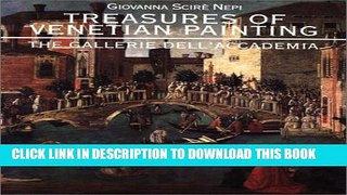[New] Treasures of Venetian Painting - the Gallerie Dell Accademia Exclusive Full Ebook