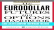 New Book The Eurodollar Futures and Options Handbook (McGraw-Hill Library of Investment and Finance)
